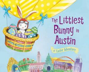 The Littlest Bunny in Austin by Lily Jacobs