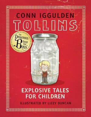 Tollins: Explosive Tales for Children by Conn Iggulden, Lizzy Duncan