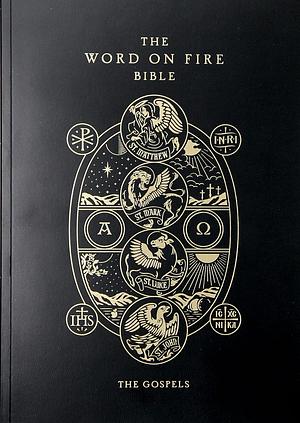 The Word on Fire Bible: The Gospels (Volume I) by Robert Barron, Word on Fire