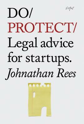 Do Protect: Legal Advice for Startups by Johnathan Rees