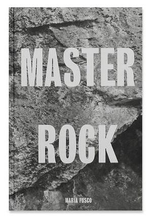 Master Rock by Maria Fusco