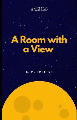 A Room with a View (Illustrated) by E.M. Forster