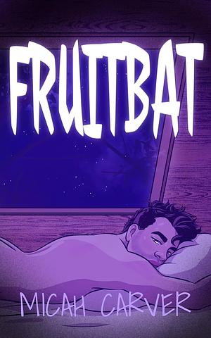 Fruitbat by Micah Carver