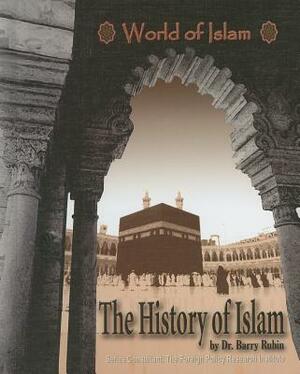 The History of Islam by Barry M. Rubin