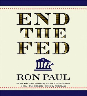 End the Fed by Ron Paul