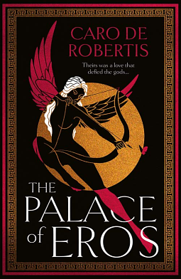 The Palace of Eros by Caro De Robertis