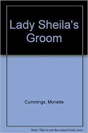 Lady Sheila's Groom by Monette Cummings