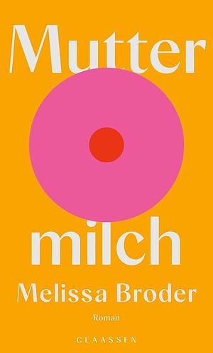 Muttermilch by Melissa Broder