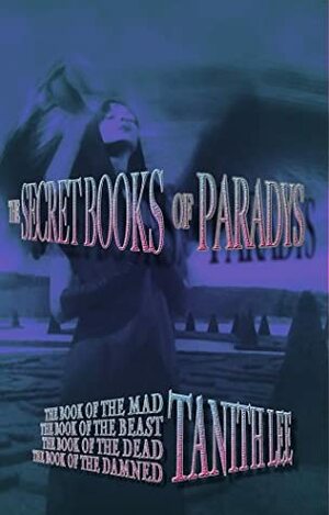 The Secret Books of Paradys by Tanith Lee