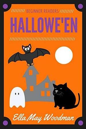 Beginner Readers Hallowe'en by Ella May Woodman