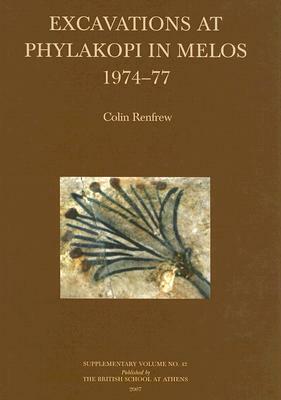 Excavations at Phylakopi in Melos 1974-77 by A. Colin Renfrew