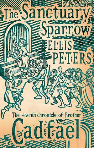 The Sanctuary Sparrow by Ellis Peters