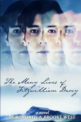 The Many Lives of Fitzwilliam Darcy by Beau North, Brooke West
