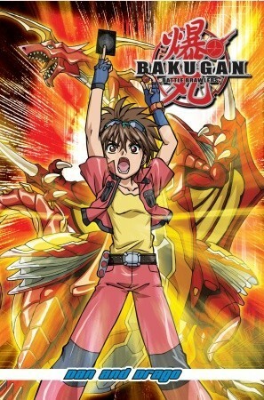 Bakugan Battle Brawlers: Dan and Drago: Dan and Drago by Elizabeth Hurchalla, Tomás Montalvo-Lagos