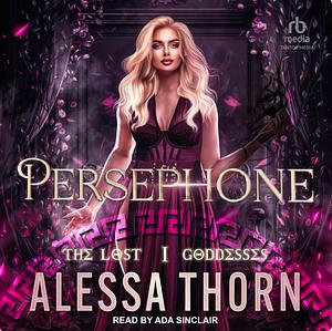 Persephone  by Alessa Thorn