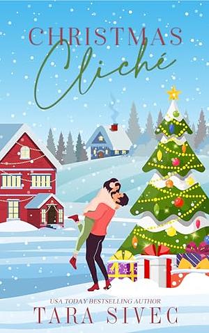 Christmas Cliche by Tara Sivec