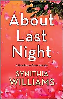 About Last Night by Synithia Williams