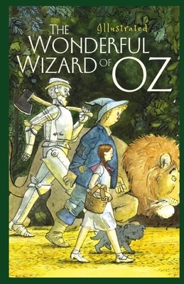 The Wonderful Wizard of Oz Illustrated by L. Frank Baum