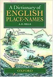 A Dictionary of English Place Names by A.D. Mills