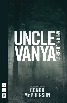 Uncle Vanya by Anton Chekhov