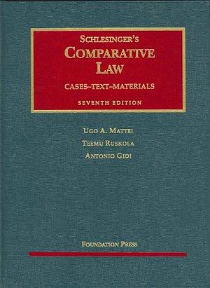 Comparative Law, 7th by Rudolph Schlesinger, Teemu Ruskola, Ugo Mattei, Antonio Gidi