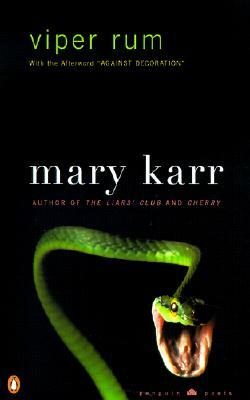 Viper Rum by Mary Karr