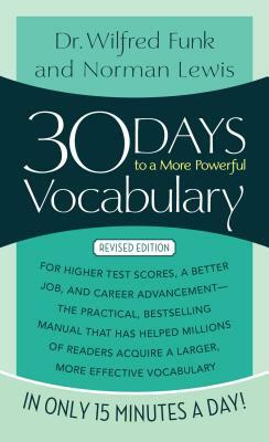 30 Days to a More Powerful Vocabulary by Wilfred Funk, Norman Lewis