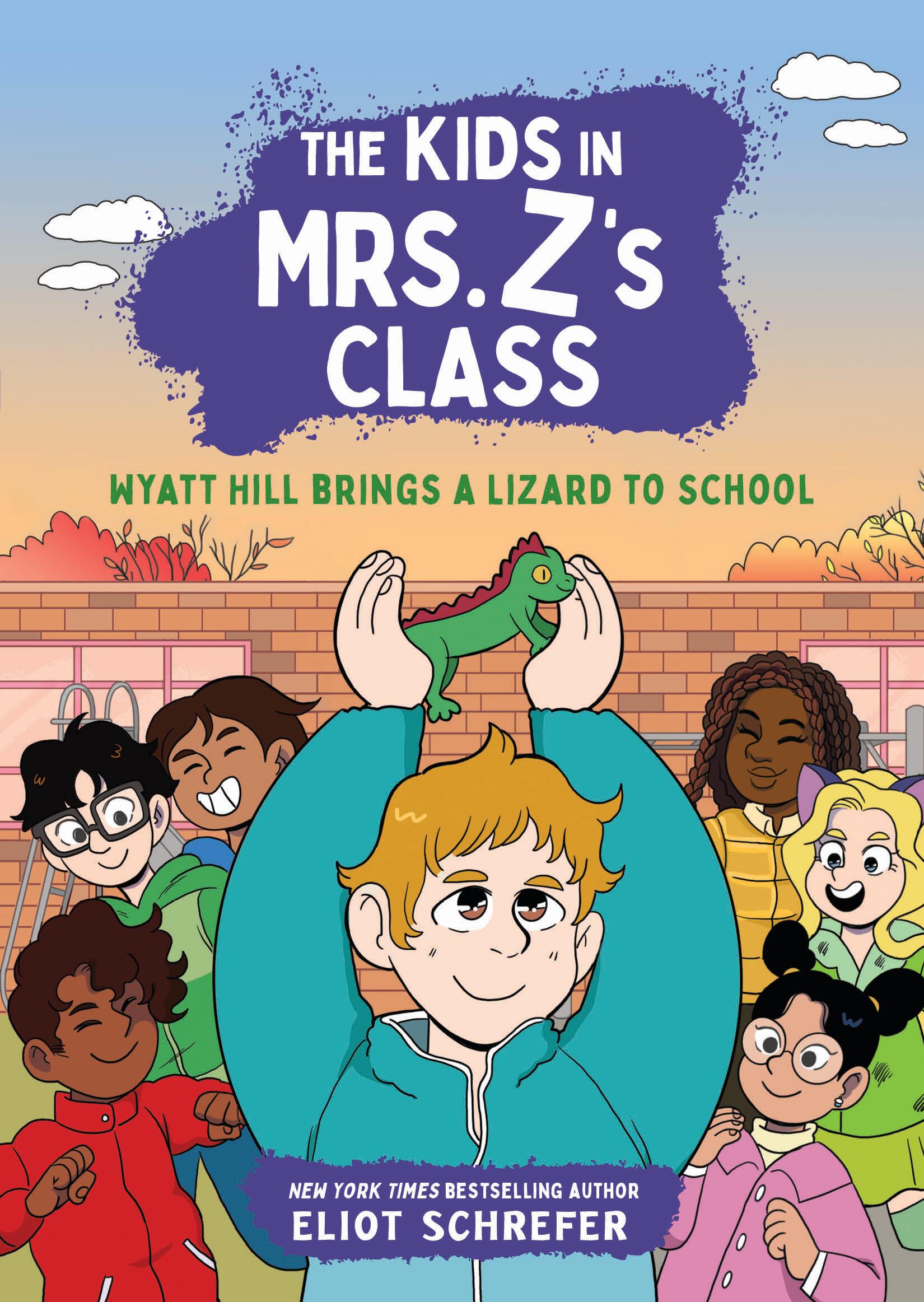 Wyatt Hill Brings a Lizard to School by Eliot Schrefer | The StoryGraph