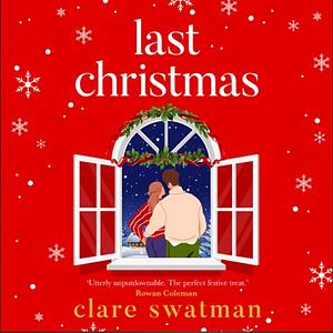 Last Christmas  by Clare Swatman