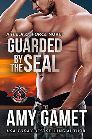Guarded by the SEAL by Amy Gamet