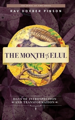 The Month of Elul: Days of Instrospection and Transformation by Dovber Pinson