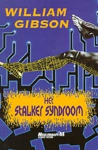 Het Stalker Syndroom by William Gibson