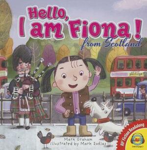 Hello, I Am Fiona from Scotland by Mark Graham