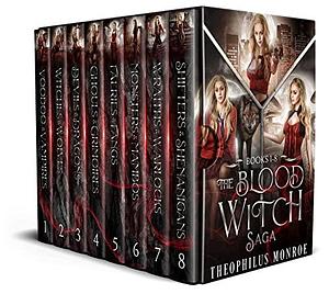 The Blood Witch Saga Omnibus Collection: Books 1-8 by Theophilus Monroe, Theophilus Monroe