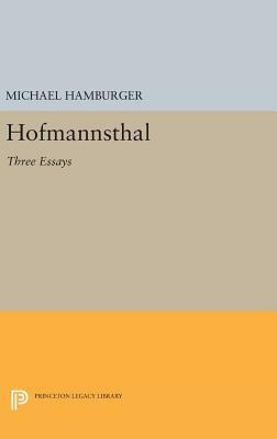 Hofmannsthal: Three Essays by Michael Hamburger