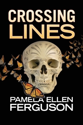 Crossing Lines by Pamela Ellen Ferguson
