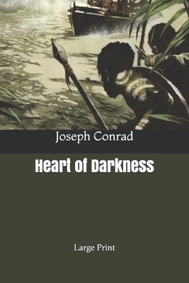 Heart of Darkness: Large Print by Joseph Conrad