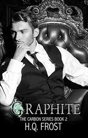 Graphite: The Carbon Series Book 2 by H.Q. Frost