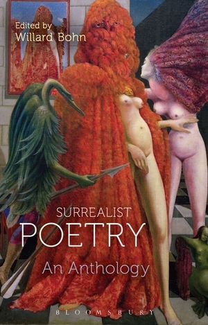 Surrealist Poetry: An Anthology by Willard Bohn