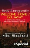 Welcome Home / Go Away by Mike Shepherd