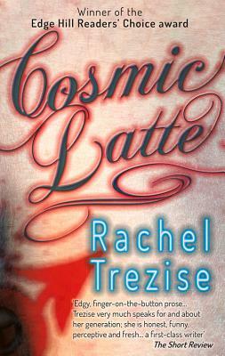 Cosmic Latte by Rachel Trezise