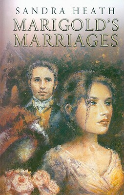 Marigold's Marriages by Sandra Heath