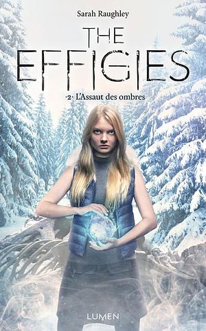 L'assaut des ombres by Sarah Raughley