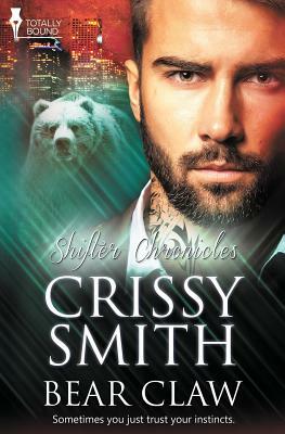 Shifter Chronicles: Bear Claw by Crissy Smith