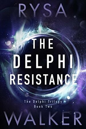 The Delphi Resistance by Rysa Walker