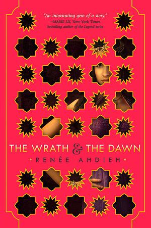 The Wrath & the Dawn by Renée Ahdieh