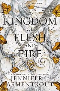 A Kingdom of Flesh and Fire by Jennifer L. Armentrout