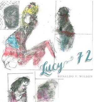 Lucy 72 by Ronaldo V. Wilson, Lucy