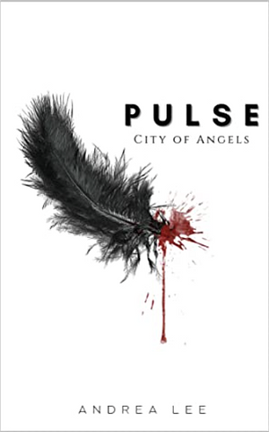 Pulse: City of Angels by Andrea Lee