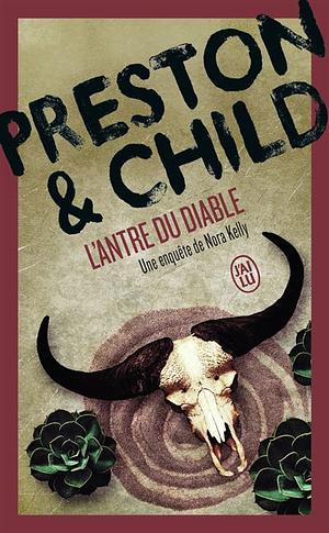 L'antre du diable by Douglas Preston, Lincoln Child